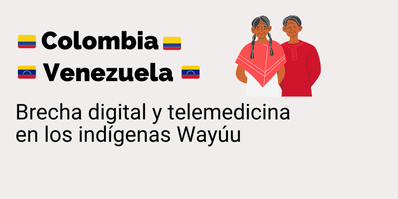 Brecha digital y telemedicina en los indígenas Wayúu de Colombia y Venezuela
