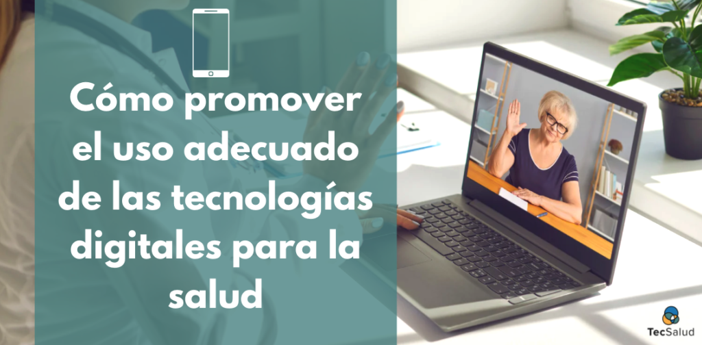 Cómo promover el uso adecuado de las tecnologías digitales para la salud