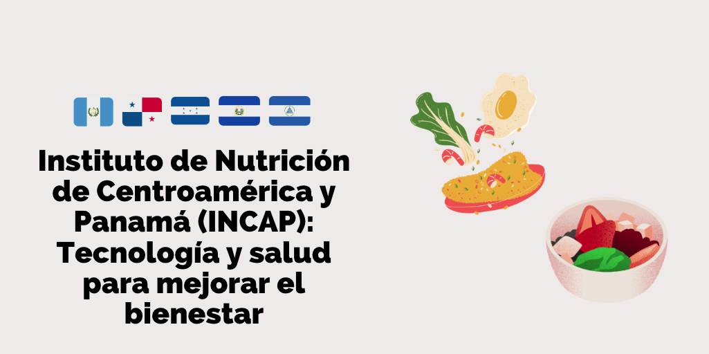 Instituto de Nutrición de Centroamérica y Panamá (INCAP)